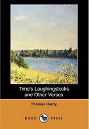 Time's Laughingstocks and Other Verses (Thomas Hardy)