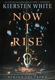 Now I Rise (Kiersten White)