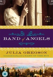 Band of Angels (Julia Gregson)