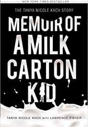 Memoir of a Milk Carton Kid (Tanya Nicole Kach)