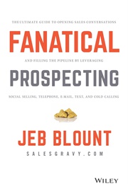 Fanatical Prospecting (Jeb Blount)