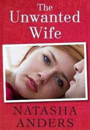 The Unwanted Wife (Natasha Anders)