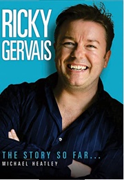 Ricky Gervais - The Story So Far (Michael Heatley)