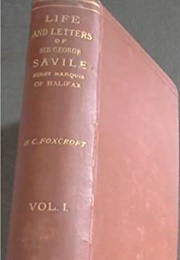 The Life and Letters of Sir George Savile, Marquis of Halifax (H. C. Foxcroft)