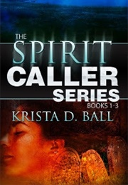 Spirit Caller (Krista D. Ball)