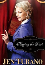 Playing the Part (Jen Turano)