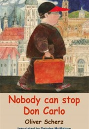 Nobody Can Stop Don Carlo (Oliver Scherz)
