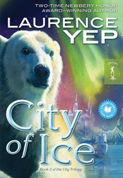 City of Ice (Laurence Yep)
