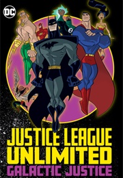 Justice League Unlimited: Galactic Justice (Adam Beechen)