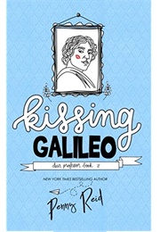Kissing Galileo (Penny Reid)