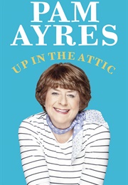 Up in the Attic (Pam Ayres)