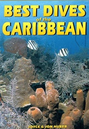 Best Dives of the Caribbean (Joyce Huber)