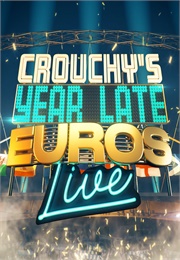 Crouchy's Year Late Euros Live (2021)