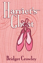 Harriet&#39;s Ghost (Bridget Crowley)