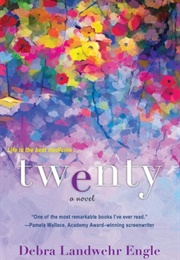 Twenty (Debra Landwehr Engle)