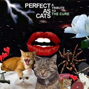 Various Artists - Perfect as Cats: A Tribute to the Cure