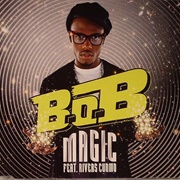 Magic - B.O.B Ft. Rivers Cuomo