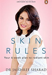 Skin Rules: Your 6-Week Plan to Radiant Skin (Jaishree Sharad)