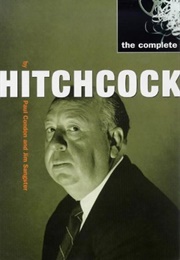 The Complete Hitchcock (Paul Condon and  Jim Sangster)