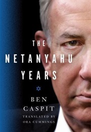 The Netanyahu Years (Ben Caspit)