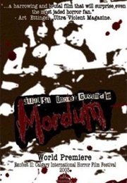 August Underground&#39;s Mordum (2003)