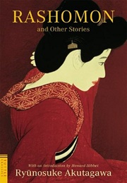 Rashomon and Other Stories (Ryūnosuke Akutagawa)