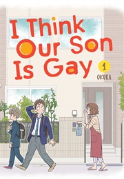 I Think Our Son Is Gay (Okura)