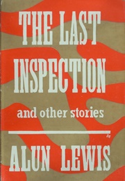 The Last Inspection and Other Stories (Alun Lewis)