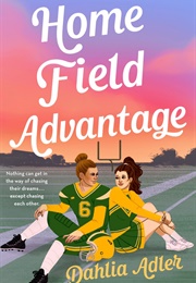 Home Field Advantage (Dahlia Adler)