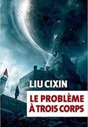 Le Problème À Trois Corps (Liu Cixin)