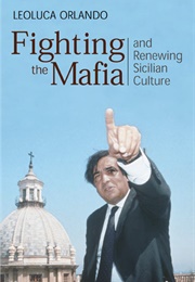 Fighting the Mafia &amp; Renewing Sicilian Culture (Leoluca Orlando)