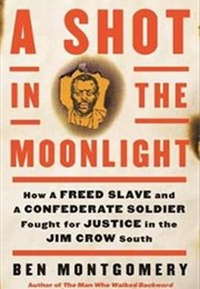 A Shot in the Moonlight (Ben Montgomery)