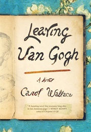 Leaving Van Gogh (Carol Wallace)