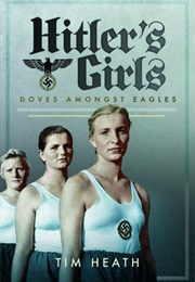 Hitler&#39;s Girls (Tim Heath)