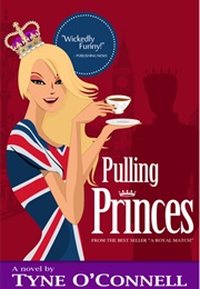 Pulling Princes (Tyne O&#39;Connell)