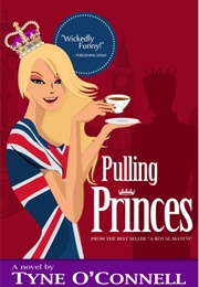 Pulling Princes (Tyne O'Connell)