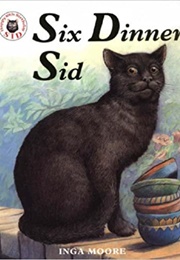 Six-Dinner Sid (Inga Moore)