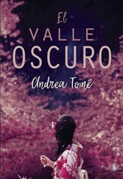El Valle Oscuro (Andrea Tomé)