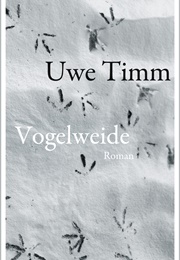 Vogelweide (Uwe Timm)