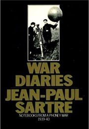 War Diaries: Notebooks From a Phoney War (Jean-Paul Sartre)