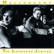 John Mellencamp - The Lonesome Jubilee