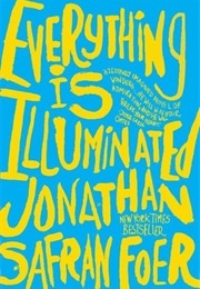 Everything Is Illuminated (Jonathan Safran Foer)