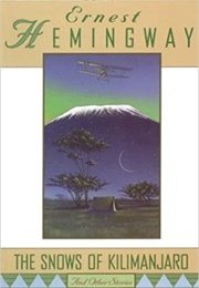 The Snows of Kilimanjaro and Other Stories (Ernest Hemingway)