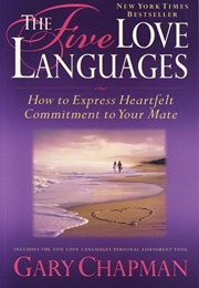 The Five Love Languages (Gary Chapman)