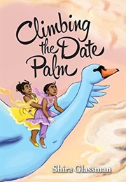 Climbing the Date Palm (Shira Glassman)