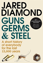 Guns, Germs, and Steel (Jared Diamond)