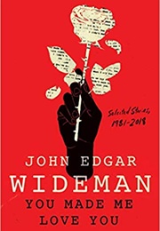You Made Me Love You (John Edgar Wideman)