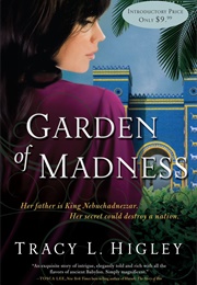 Gardens of Madness (T.L Higley)