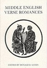 Middle English Verse Romances (Ed. Donald B Sands)