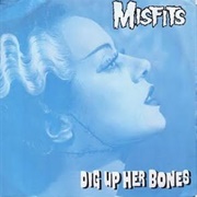 Misfits - Dig Up Her Bones
